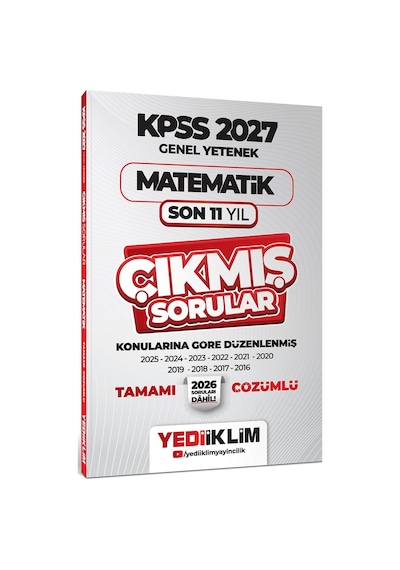 Yediiklim 2027 Kpss Genel Yetenek Matematik Konularına Göre Tamamı Çözümlü Son 11 Yıl Çıkmış Sorular