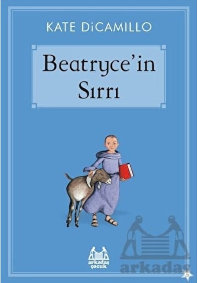 Beatryce'in Sırrı - Kate Dicamillio - Arkadaş Yayıncılık