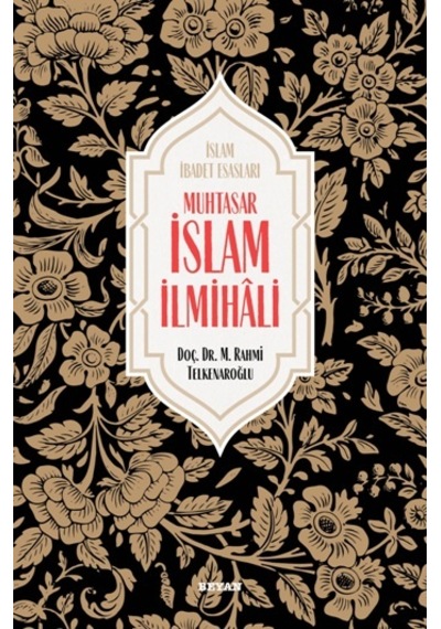 Muhtasar İslam İlmihali - M. Rahmi Telkenaroğlu - Beyan Yayınları