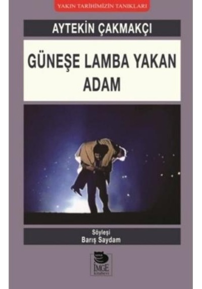 Güneşe Lamba Yakan Adam - Aytekin Çakmakçı - İmge Kitabevi