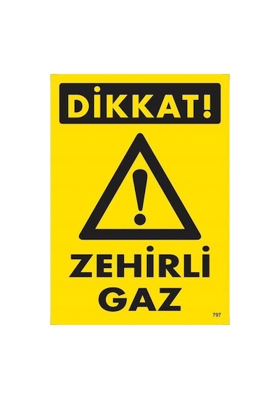 Dikkat Zehirli Gaz Uyarı Levhası 25x35 Kod:797 - Zmff-286609