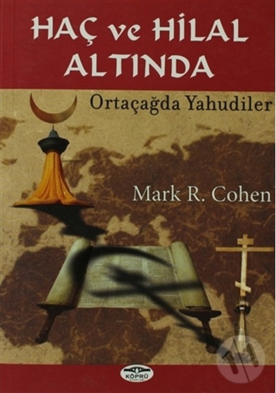 Haç Ve Hilal Altında Ortaçağda Yahudiler