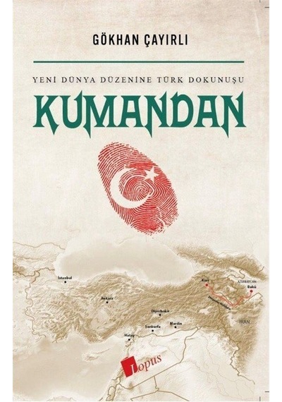 Kumandan Gökhan Çayırlı Lopus Yayınları