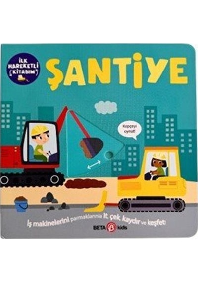 Şantiye / İlk Hareketli Kitabım / Bobbie Brooks