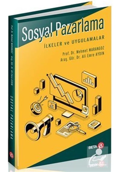 Sosyal Pazarlama-İlkeler ve Uygulamalar - Mehmet Marangoz - Beta Yayınları