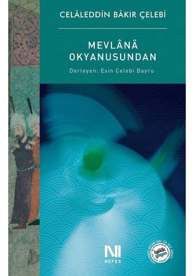 Mevlana Okyanusundan - Celaleddin Bakır Çelebi - Nefes Yayıncılık