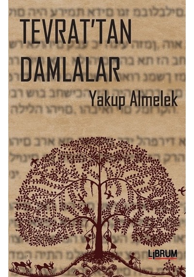 Tevrat'tan Damlalar - Yakup Almelek - Librum Kitap