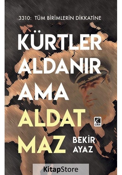 Kürtler Aldanır Ama Aldatmaz - Bekir Ayaz - Çıra Yayınları