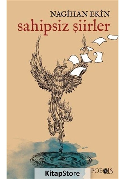 Sahipsiz Şiirler - Nagihan Ekin - Poesis