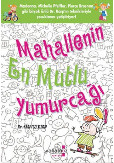 Mahallenin En Mutlu Yumurcağı - Harvey Karp - Yakamoz Yayınları