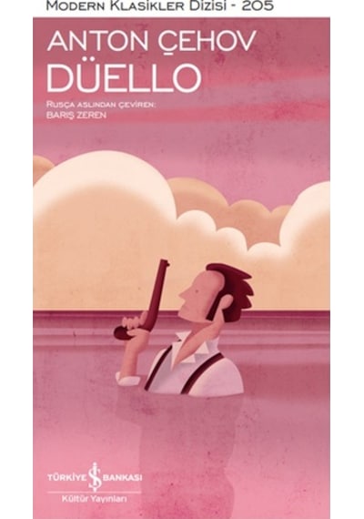 Düello - Modern Klasikler 205 - Anton Pavloviç Çehov - İş Bankası Kültür Yayınları