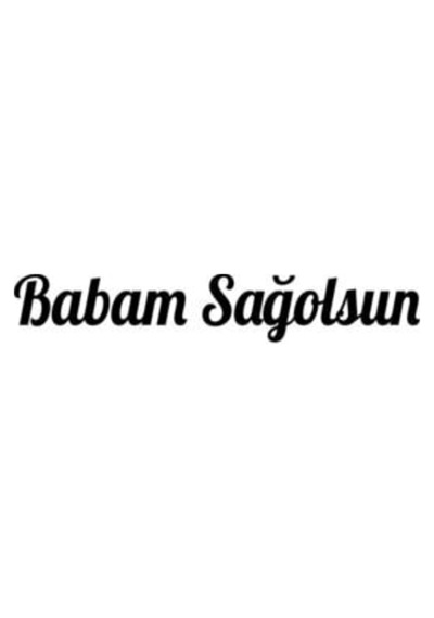 Babam Sağolsun Oto Arkası Özel Yeni Sticker Siyah 20 4 Cm