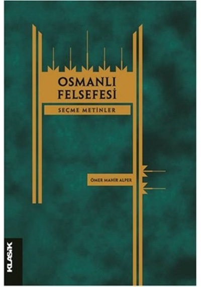 Osmanlı Felsefesi  - Mahir Alper  - Klasik Yayınları