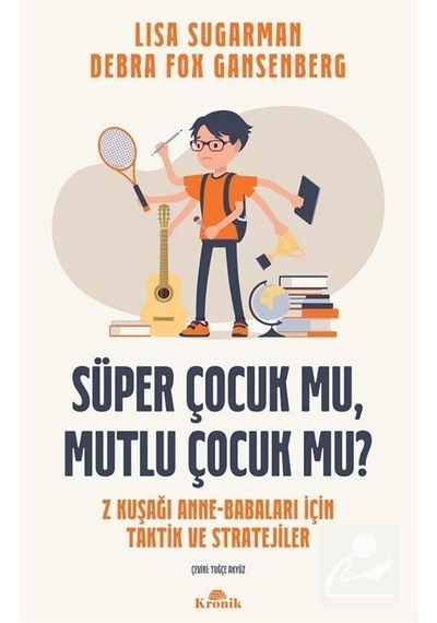 Süper Çocuk Mu. Mutlu Çocuk Mu / Debra Fox Gansenberg