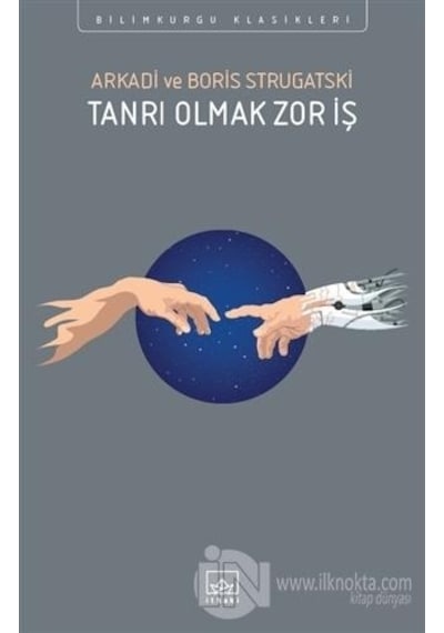 Tanrı Olmak Zor İş - Boris Strugatski -  Arkadi Strugatski - İthaki Yayınları