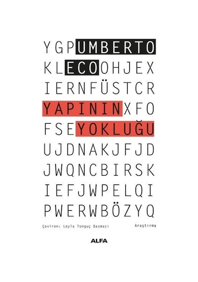 Yapının Yokluğu  - Göstergebilimsel İnceleme ve Yapısal Yöntem  - Umberto Eco  - Alfa Yayıncılık