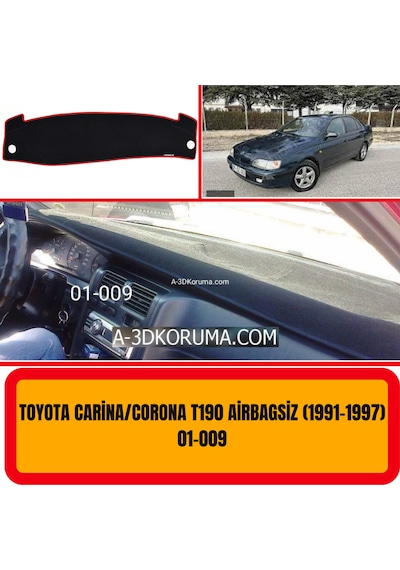 Toyota Uyumlu CARİNA /CORONA T190 AİRBAGSİZ ÖN GÖĞÜS / PANEL /  TORPİDO KORUMASI - KILIFI - HALISI