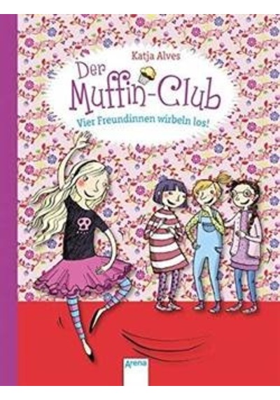 Muffin-Club 2: Vier Freundinnen wirbeln los! 9783401701301