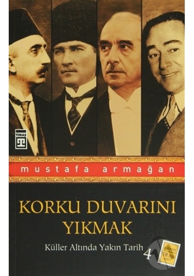 Korku Duvarını Yıkmak - Küller Altında Yakın Tarih - 4