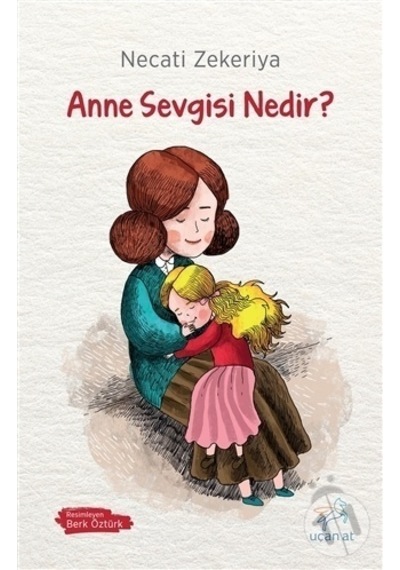 Uçan At Yayınları Anne Sevgisi Nedir