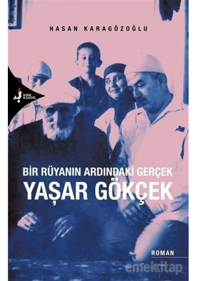 Yaşar Gökçek - Hasan Karagözoğlu - Kırk Kandil Yayınları