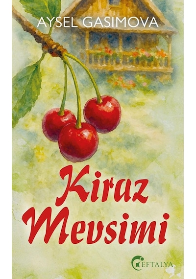 Kiraz Mevsimi / Aysel Gasimova/eftalya