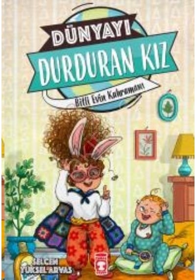 Bitli Evin Kahramanı - Dünyayı Durduran Kız