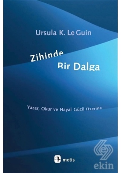 Zihinde Bir Dalga - Ursula K. Le Guin - Metis Yayınları