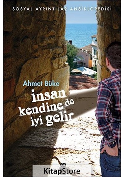 İnsan Kendine De İyi Gelir - Ahmet Büke