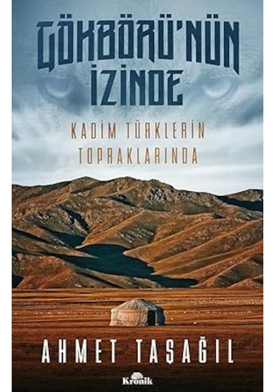 Üç Tarz-ı Siyaset + Gökbörü'nün İzinde: Kadim Türklerin Topraklarında