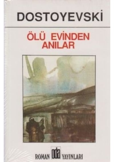 Ölü Evinden Anılar - Fyodor Mihayloviç Dostoyevski - Oda Yayınları