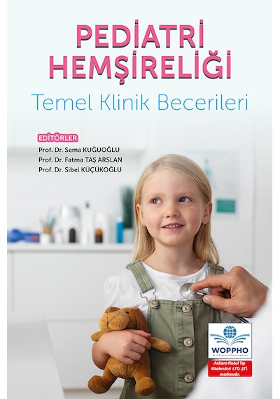 Pediatri Hemşireliği Temel Klinik Becerileri