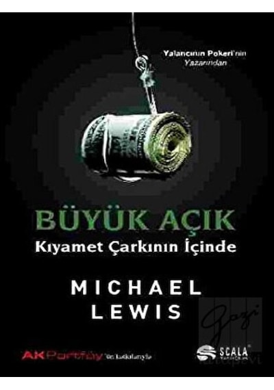 Büyük Açık Kıyamet Çarkının İçinde - Michael Lewis - Scala Yayıncılık