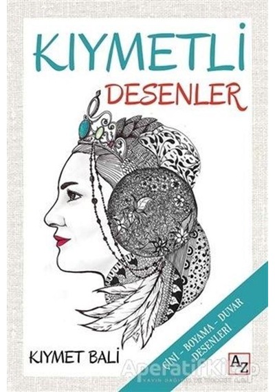 Kıymetli Desenler - Kıymet Bali - Az Kitap