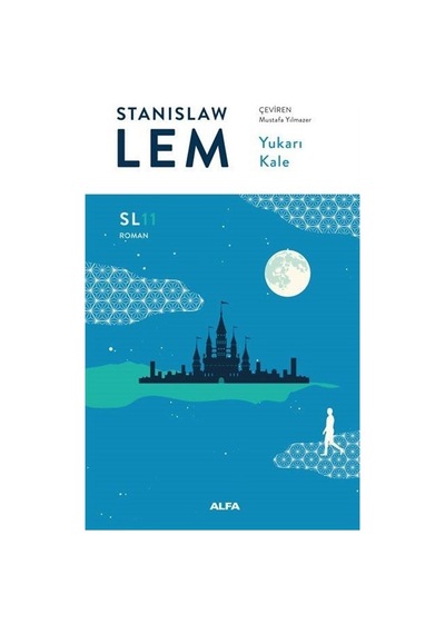 Yukarı Kale - SL Roman - Stanislaw Lem - Alfa Yayıncılık