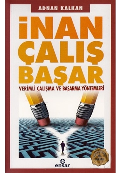İnan Çalış Başar; Verimli Çalışma ve Başarma Yöntemleri
