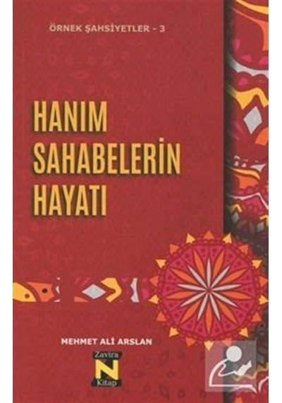 Hanım Sahabelerin Hayatı - Mehmet Ali Arslan - Zavira Kitap
