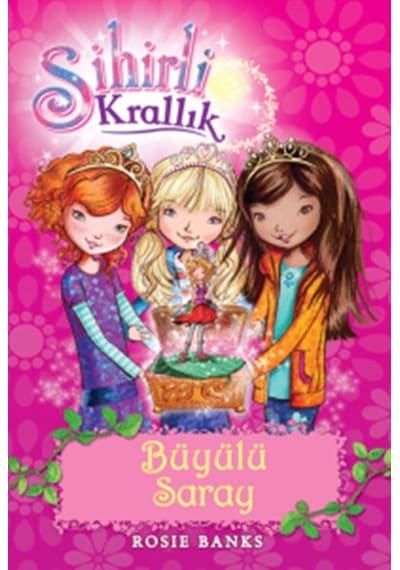 Sihirli Krallık 1-Büyülü Saray - Rosie Banks - Doğan ve Egmont Yayıncılık