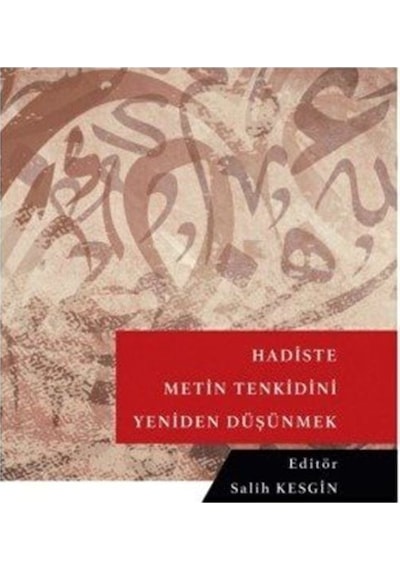 Hadiste Metin Tenkidini Yeniden Düşünmek- Üniversite Yayınları