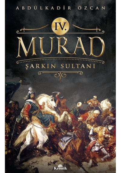 Iv. Murad: Şarkın Sultanı