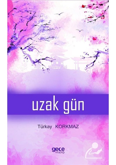 Uzak Gün - Türkay Korkmaz - Gece Kitaplığı