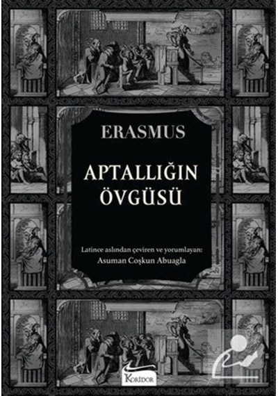 Aptallığın Övgüsü (Bez Ciltli) / Desiderius Erasmus 9786257781176