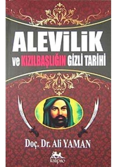 Alevilik Ve Kızılbaşlığın Gizli Tarihi / Ali Yaman