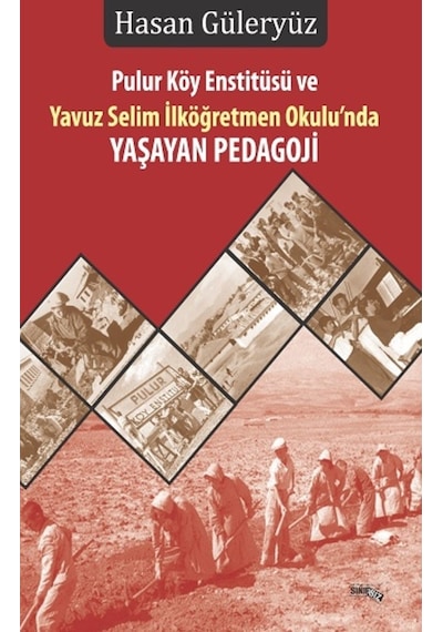 Pulur Köy Enstitüsü Ve Yavuz Selim Ilköğretmen Okulu’Nda Yaşayan