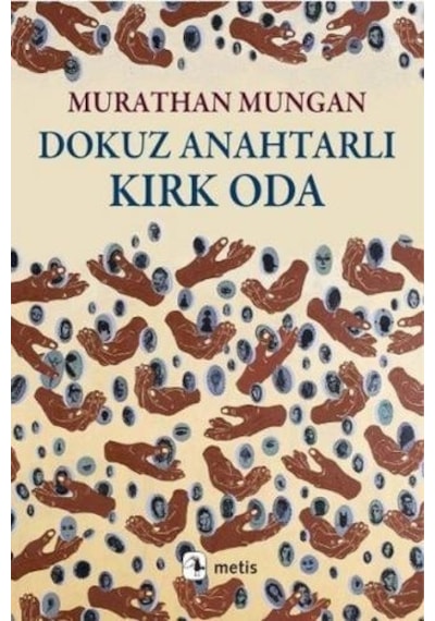 Dokuz Anahtarlı Kırk Oda - Murathan Mungan - Metis Yayınları