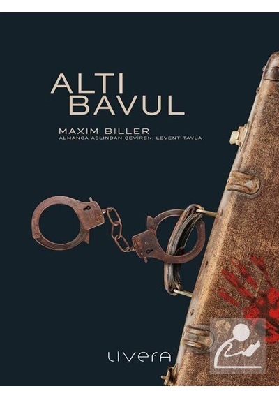 Altı Bavul - Maxim Biller - Livera Yayınevi