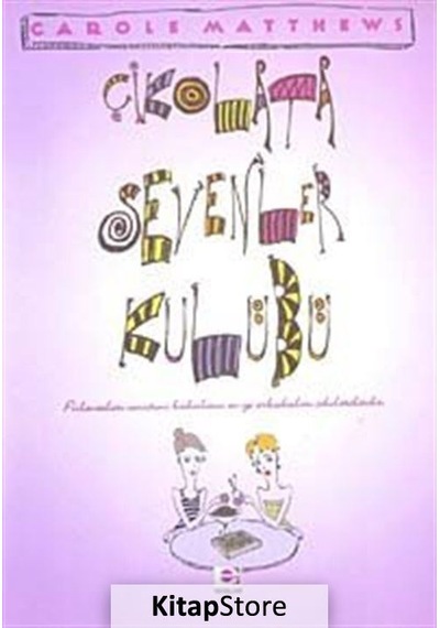 Kitapstore Çikolata Sevenler Kulübü / Carole Matthews