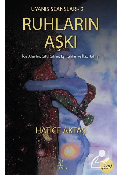 Ruhların Aşkı - Uyanış Seanları: 2 - Hatice Aktaş