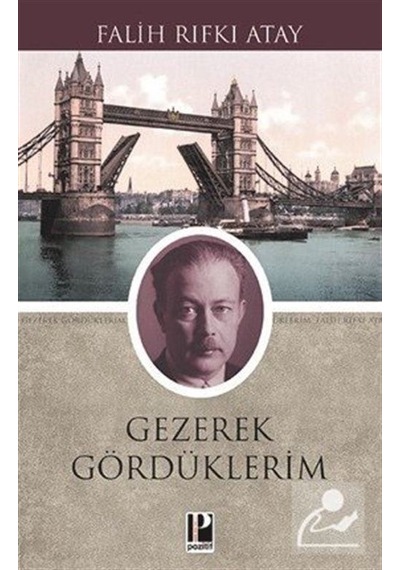 Gezerek Gördüklerim - Falih Rıfkı Atay