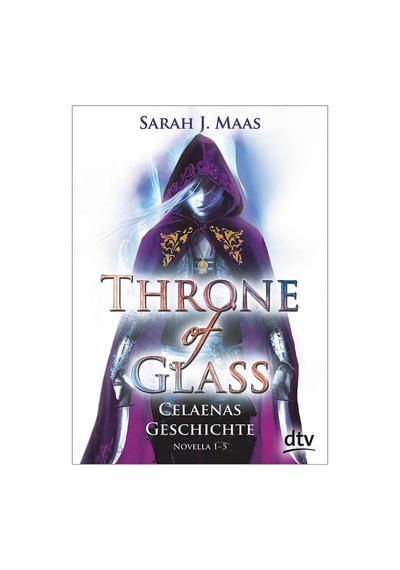 Throne Of Glass Novella: Celaenas Geschichte 9783423717588